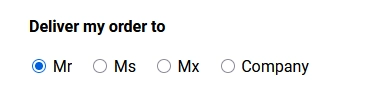 "Deliver my order to", followed by 4 radio buttons: Mr, Ms, Mx and Company